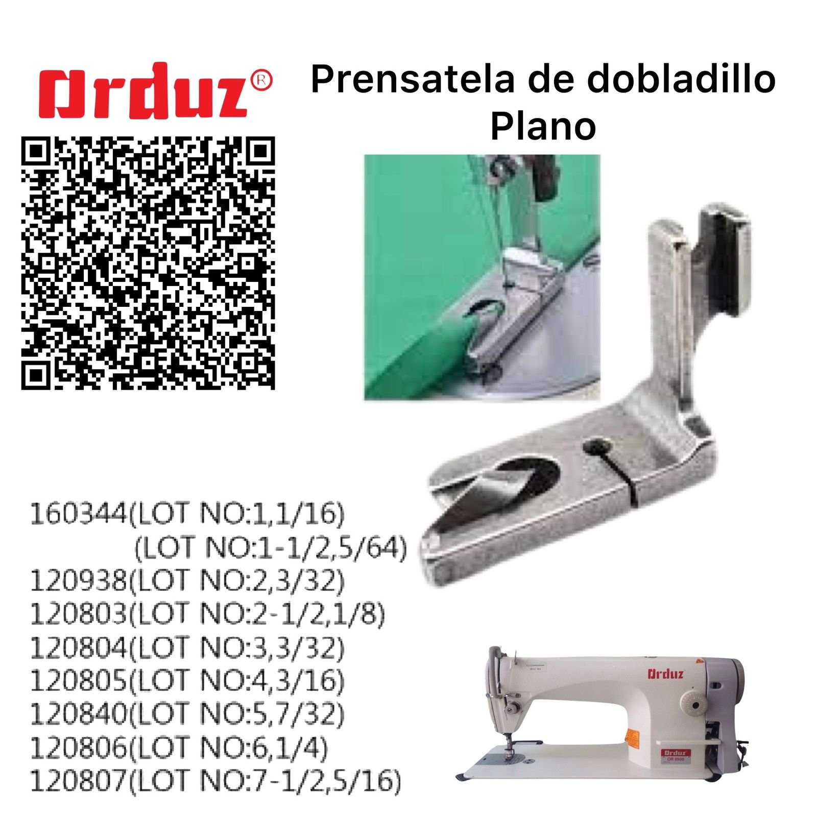 PRENSATELA DE DOBLADILLO PLANO PARA MAQUINA DE COSER PLANA REPUESTOS160344(LOT NO:1.1/16)(LOT NO:1-1/2.5/64)120938(LOT NO:2.3/32)12803(LOT NO:2-1/2.1/8)120804(LOT NO:3.3/32)120805(LOT NO:4.3/16)120806(LOT NO:6.1/4)120807(LOT NO:7.1/2.5/16)