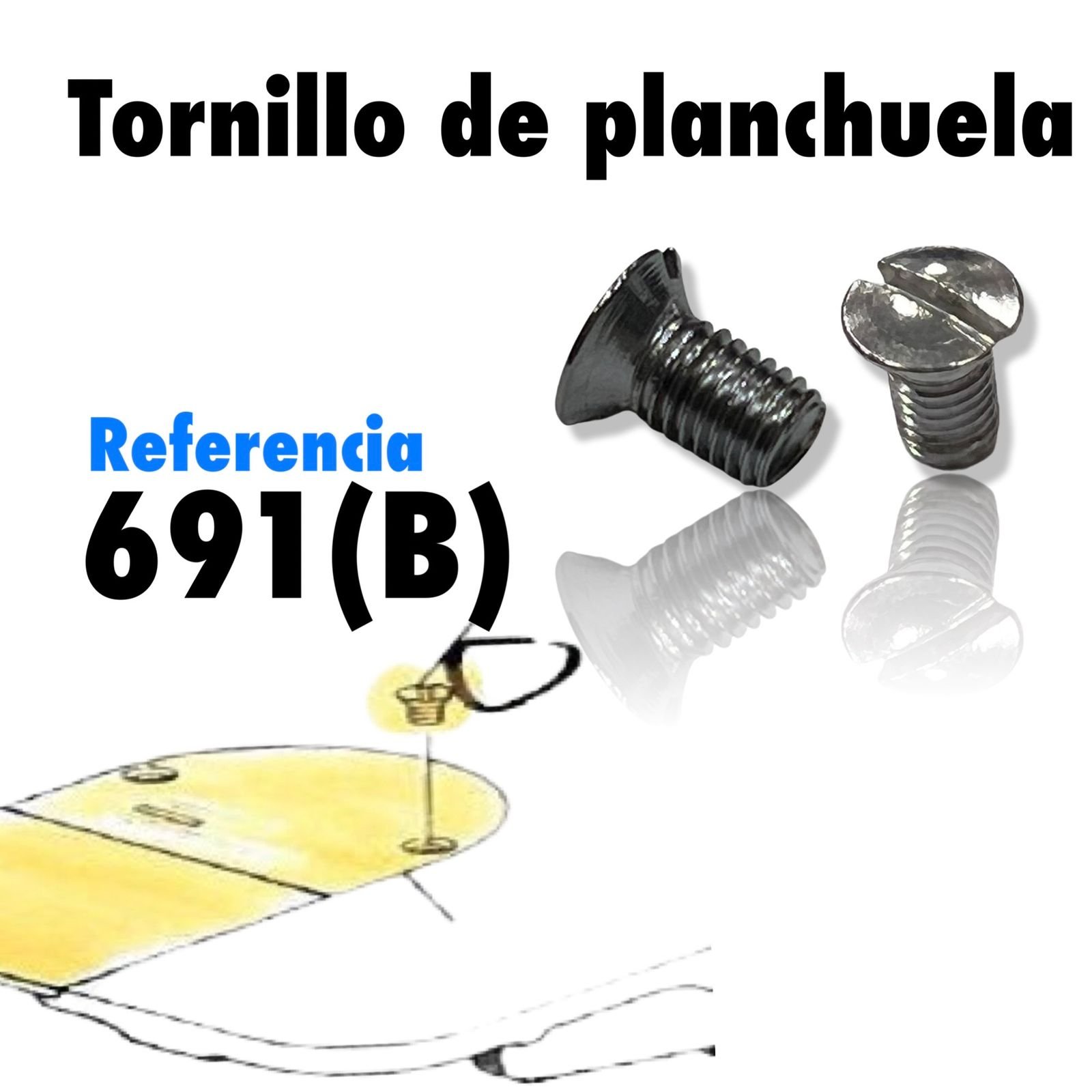691B TORNILLO DE PLANCHUELA PLANA MAQUINA DE COSER